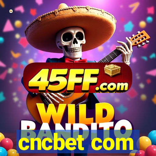 cncbet com